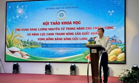 Cần Thơ thúc đẩy ứng dụng kỹ thuật hạt nhân nâng cao chất lượng nông sản xuất khẩu